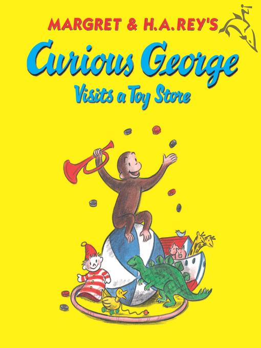 Title details for Curious George Visits a Toy Store by H. A. Rey - Available